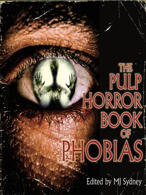 cover image of The Pulp Horror Book of Phobias